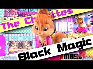 The Chipettes - Black Magic [Collab W/ xAcePhoenix]
