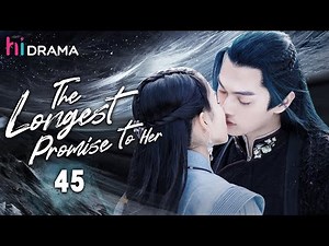 【Multi-sub】EP45 The Longest Promise to Her | Love Between Demon and Witch🔥|Bai Lu, Xu Kai | HiDrama