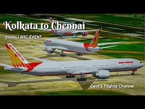 GeoFS: Kolkata to Chennai (Diwali ATC Event) | GeoFS Flights Channel