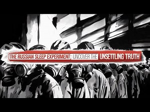 The Russian Sleep Experiment – The Most Disturbing Human Experiment in History_