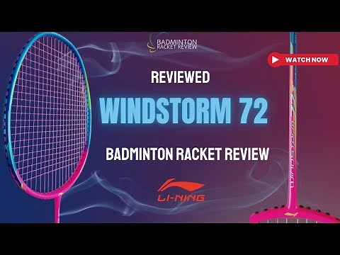 Li-Ning Windstorm 72s Badminton Racket Review - Test no 793