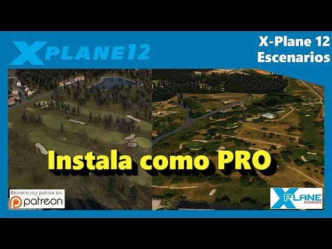 X-Plane 12 | Instalar Escenarios como un PRO
