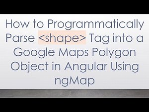 How to Programmatically Parse shape Tag into a Google Maps Polygon Object in Angular Using ngMap