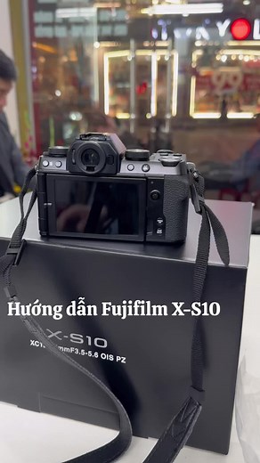 #Fujifilm X-S10 Hướng dẫn sử dụng máy ảnh Fujifilm X-S10 Cho người mới #xuhuongtiktok