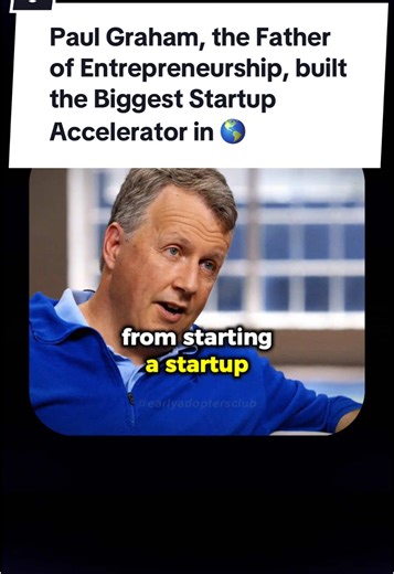 Paul Graham: Father of Modern Startup Acceleration