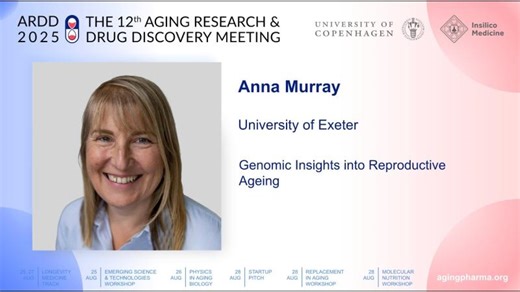 Anna Murray at ARDD2025: Genomic Insights into Reproductive Ageing | Aging Research Drug Discovery Meeting