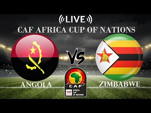 🔴Angola vs Zimbabwe | CAF Africa Cup of Nations | Live Score