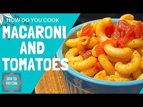 Classic MACARONI and TOMATOES Recipe
