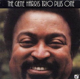 The Gene Harris Trio Plus One - The Gene Harris Trio Plus One