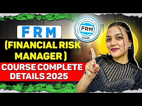 Financial Risk Manager ("FRM") Course Complete Details 2025 | Fees, Scope, Salary, Duratio, etc.