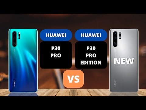 Huawei P30 Pro vs Huawei P30 Pro New Edition