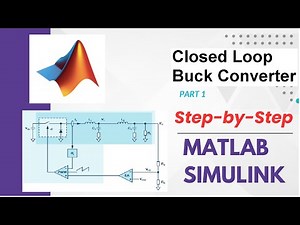 Buck Converter | Closed Loop Simulation| Design Analysis Waveforms | MATLAB | Step by Step