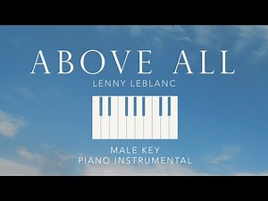 Above All | Lenny LeBlanc (Male Key) Piano Instrumental Cover with lyrics by GershonRebong