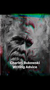 How to write according to Bukowski #writingadvice #howtowrite #bukowski | Charles Bukowski Quotes