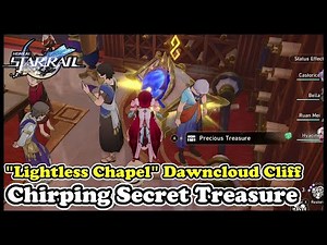 How to Solve the Prophetic Riddle "Lightless Chapel" Dawncloud Cliff (Precious Treasure) Star Rail