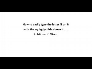 How to Quickly Type a Tilde (squiggly line) over the letter N