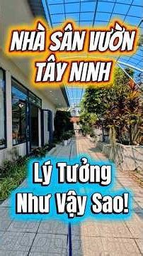 Bán gấp nhà sân vườn nghỉ dưỡng Toà Thánh Tây Ninh