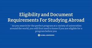 Eligibility and Document Requirements For Studying Abroad | Global Admissions