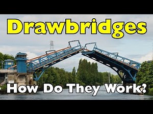 How Do Drawbridges Actually Work?