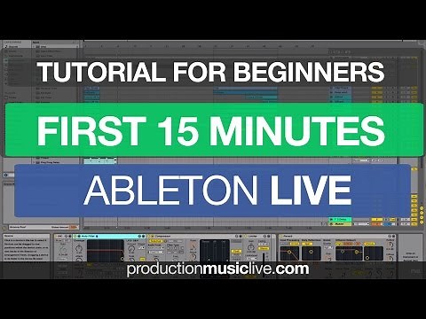 First 15 Minutes in Ableton Live 9 for Starters - First Track in Ableton How To Tutorial Part I