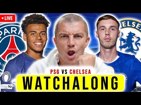 PSG 4-2 CHELSEA LIVE WATCHALONG