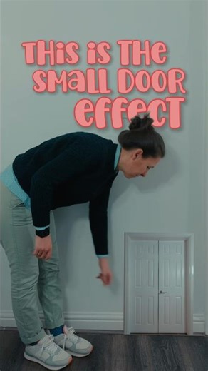 This Is The Small Door Effect