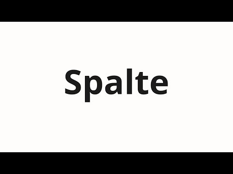 How to pronounce Spalte