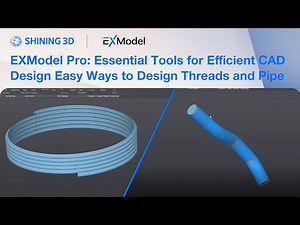 EXModel Pro: Essential Tools for Efficientt CAD Design - Easy Ways to Design Threads & Pipe