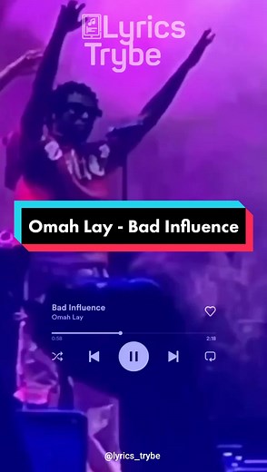 Omah Lay - Bad Influence Full Lyrics