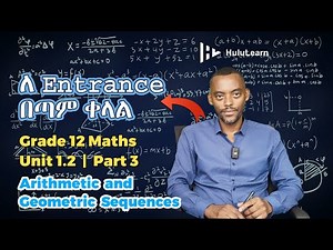 Grade 12 Maths | Unit 1 | 1.2 Part 3 | Arithmetic and Geometric Sequences