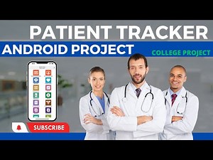 Patient Tracker Application | Android Project with Source Code | College Project with Source Code