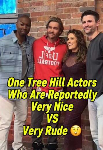 One tree hill actors who are reportedly very nice vs very rude 😯 #onetreehill #primevideo #brookedavis #series #netflix