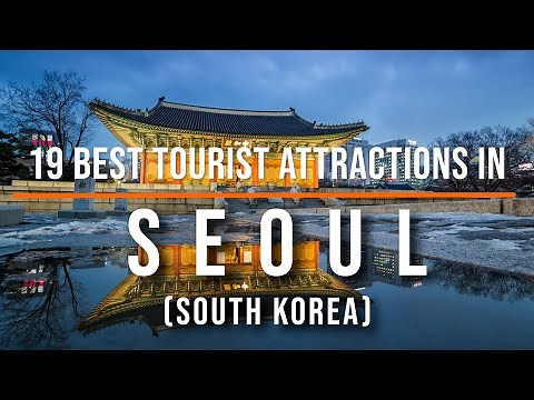 19 Best Tourist Attractions in Seoul, South Korea | Travel Video | Travel Guide | SKY Travel