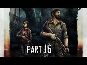 The Last of Us Remastered Gameplay Walkthrough Part 16 - The Suburbs (PS4)
