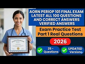 Pass The 2026 AORN Periop 101 Final Exam With 100 Real Practice Questions And Verified Answers