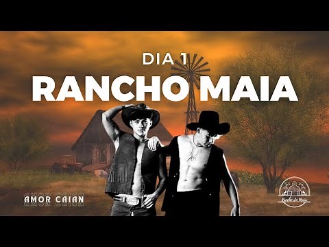RANCHO DO MAIA 1° TEMP - DIA 1 | 02.05 | CAIO E LUAN | AMOR CAIAN