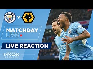 MATCHDAY LIVE! | MAN CITY 1-0 WOLVES | FULL TIME SHOW