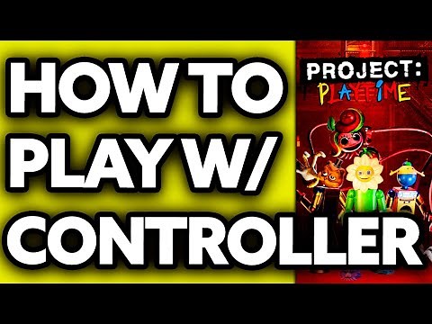 How To Play Project Playtime with Controller (2025)
