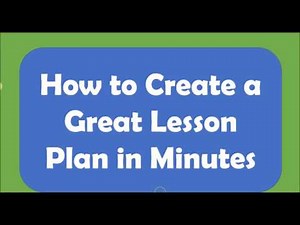 How to Make a Great Lesson Plan in Minutes