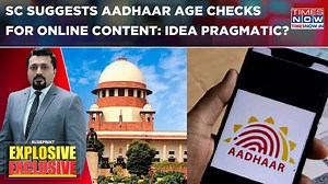 SC Concerned Over Online Content, Suggests Aadhaar Age Checks; Idea Pragmatic Or Problematic? WATCH