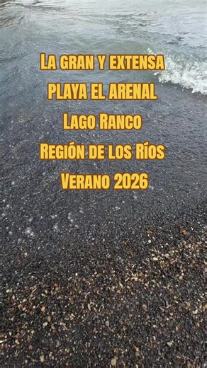 Playas de Ensueño: Playa El Arenal en Lago Ranco