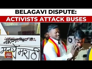 Maharashtra-Karnataka Border Row: Bus Attacks Escalate, Language Tensions Rise | India Today