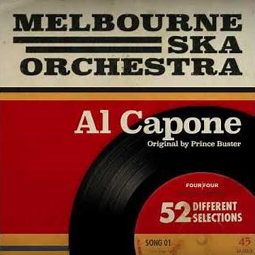 Melbourne Ska Orchestra - Al Capone (Originally by Prince Buster)