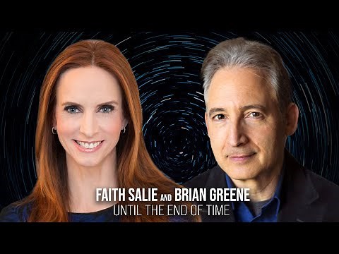 Until the End of Time: Mind, Matter and Meaning | World Science Festival