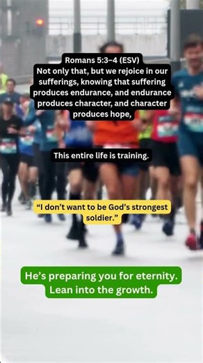 Romans 5:3–4 ESV – “Not only that, but we rejoice in our sufferings"