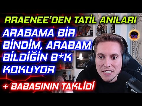 RRaenee Eşcinsel Gemisi Gördüğü Tatil Anılarını Anlatıyor + BONUS: Babasının Taklidi