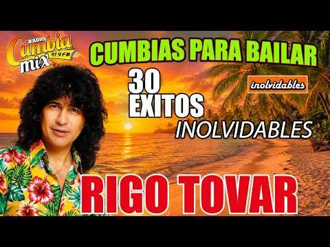 Rigo Tovar Cumbias Del Recuerdo ✨ 30 EXITOS INOLVIDABLES DE RIGO TOVAR ✨ CUMBIAS VIEJITAS MIX ✨