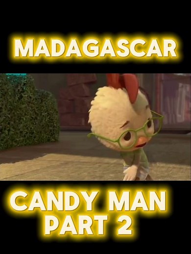 Madagascar(toon style)candy man part 2