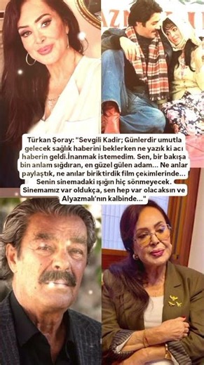 YEŞİLÇAMIN SULTANI TÜRKAN ŞORAY 50 YILLIK ARKADAŞI KADİR İNANIR'A DUYGUSAL VEDA