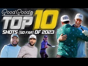 Good Good Top 10 Shots of The Year (So Far)